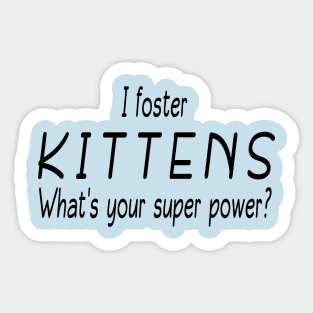 I Foster Kittens (dark) Sticker